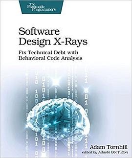 Software Design X-Rays: Fix Technical Debt with Behavioral Code Analysis.jpg